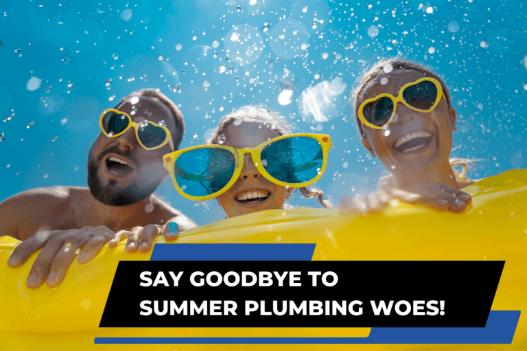Easy Breezy Summer: Your Guide To Preventing Summer Plumbing Pitfalls
